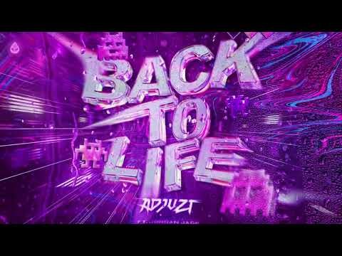 Adjuzt ft. Jordan Jade - BACK TO LIFE (Official Audio)