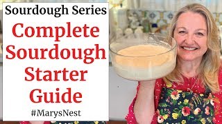 The Complete Sourdough Starter Guide