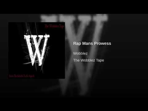 Wobblez - Rap Mans Prowess