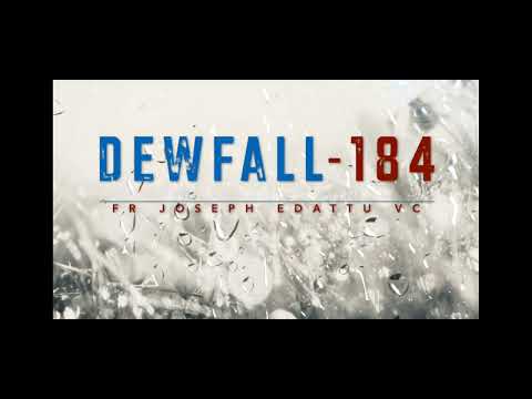 Dewfall 184 - why am I going through crisis?