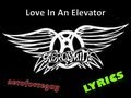 Aerosmith - Love In An Elevator - Lyrics 