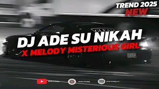 Download lagu DJ ADE SU NIKAH X MELODY MISTERIOUS GIRL REMIX JEDAG JEDUG VIRAL TIKTOK ! mp3