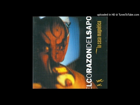 El Corazón Del Sapo - La Casa Magnetica CD - 01 - El Estrangulador