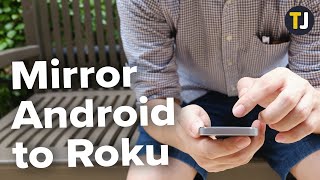 How to Mirror Android to Roku