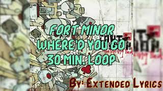Fort Minor - Where&#39;d You Go (30 Minutes Loop)