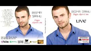 Besmir Spahiu - Digju Shpirti Im