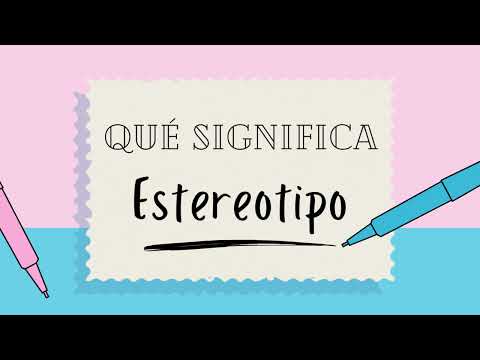 ¿Qué significa la palabra ESTEREOTIPO? - Definiciones de Términos para Ampliar tu Vocabulario
