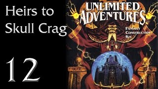 Let's Play "UA: Heirs to Skull Crag" Part 12 - A Kidnapping!