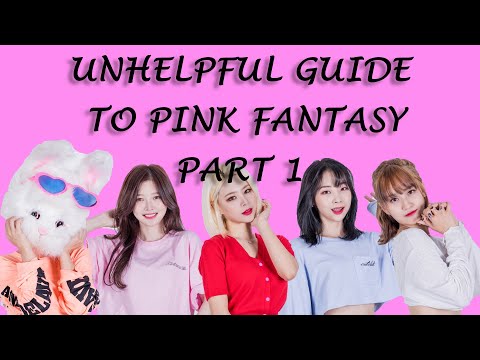 Unhelpful Guide to Pink Fantasy/핑크판타지 Part 1 (UPDATED!)