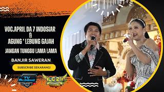 Download lagu VOC APRIL DA 7 INDOSIAR & AGUNG 'JANGAN TUNGGU LAMA LAMA'di   Desa Lebung Gajah KecTulung Selapan mp3