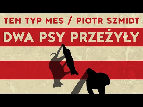 Ten Typ Mes - Dwa psy przeżyły (prod. LOAA)