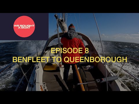 We bought a boat ep8 (first time sailing across the Thames estuary)