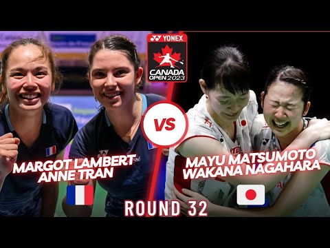 Margot Lambert/Anne Tran Vs Mayu Matsumoto/ Wakana Nagahara ||• Canada Open 2023 r32