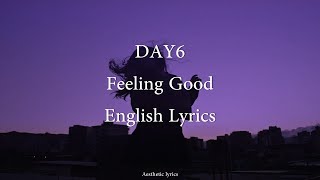 Feeling Good // DAY6 English Lyrics