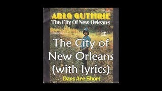 The City of New Orleans (with lyrics)