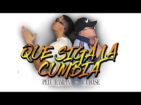 Que Siga La Cumbia Pelu Rampin & La Base 