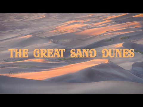 Great Sand Dunes National Park [Cinematic Film]