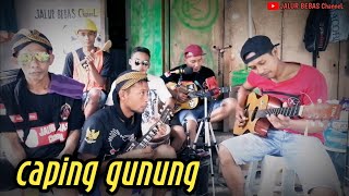 Download lagu CAPING GUNUNG||cover pengamen||anak rantau TKI Malaysia mp3