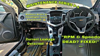 MAINTENANCE SERIES P-4:Cruze RPM & Speedometer Not Working? | Battery Drain & Headlight Problem"