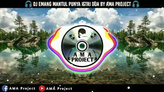 Download lagu DJ EMANG MANTUL PUNYA ISTRI DUA mp3