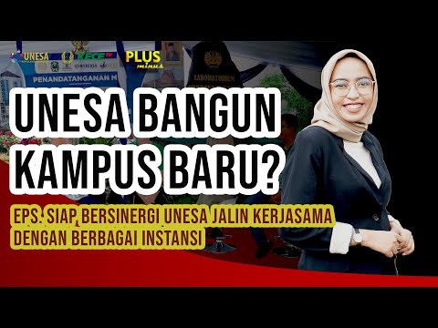 UNESA BANGUN KAMPUS BARU?|Plus Minus: Siap Bersinergi Unesa Jalin Kerjasama Dengan Berbagai Instansi