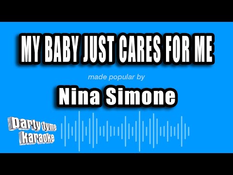Nina Simone - My Baby Just Cares For Me (Karaoke Version)