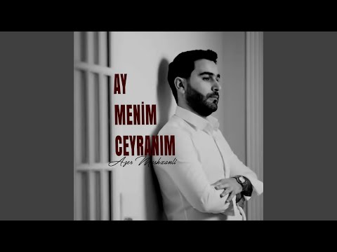 Ay Menim Ceyranım