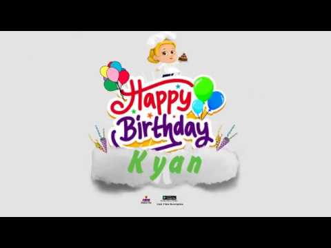 Happy Birthday Kyan