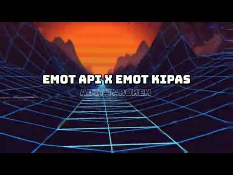 EMOT API X EMOT KIPAS ADITYA TAROREH NEW!!!2024
