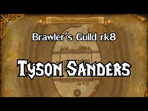 Brawler's Guild rk8 || Tyson Sanders || Warrior lvl90 no raidbuffs