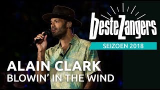 Alain Clark - Blowin&#39; in the wind | Beste Zangers 2018