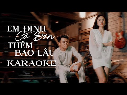 [ KARAOKE BALLAD ] Em Định Cô Đơn Thêm Bao Lâu | Khang Việt - Beat Gốc