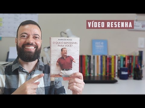 O QUE É IMPOSSÍVEL PARA VOCÊ (MARCOS ROSSI) #39 {leiamaisleiamuito}