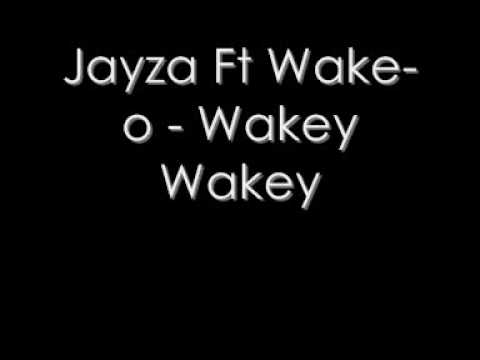 Jayza Ft Wake-O - Wakey Wakey