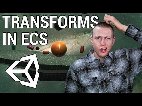 Demystifying Transforms in Unity ECS - Unity DOTS Tutorial [ECS Ver. 0.17]