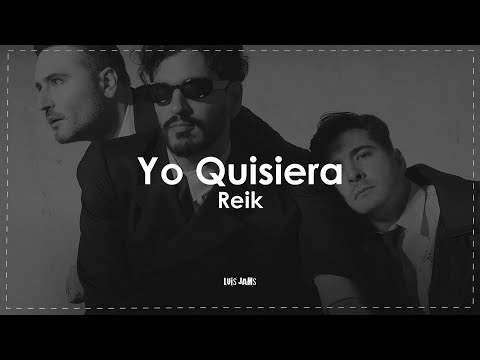 Reik - Yo Quisiera (Letra / Lyrics)