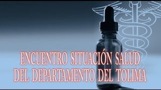 Encuentro Situación sobre el servicio de Salud del Tolima