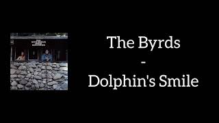 The Byrds - Dolphin&#39;s Smile (Lyrics)