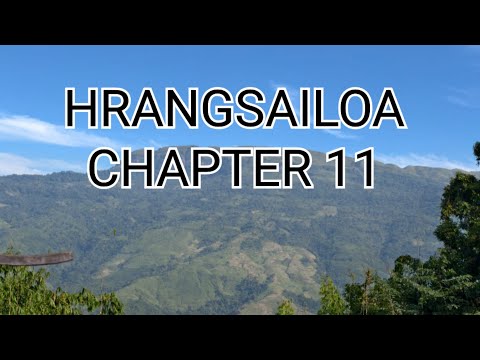 PASALṬHA HRANGSAILOA CHAPTER 11 (Mizo Story Audio)