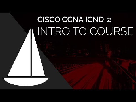 Cisco CCNA Course (200-105 ICND2) - Intro