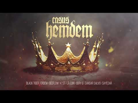 Casus feat. Black Tiger, Erdem, Geeflow, K''st, La Edri, Odry G, Sansar Salvo, Sayedar - Hemdem