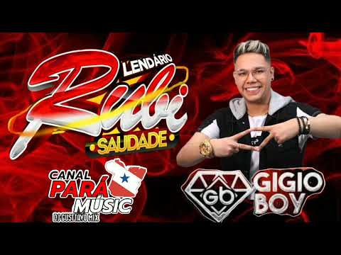 RUBI SAUDADE DJ GIGIO BOY CANAL PARÁ MÚSIC