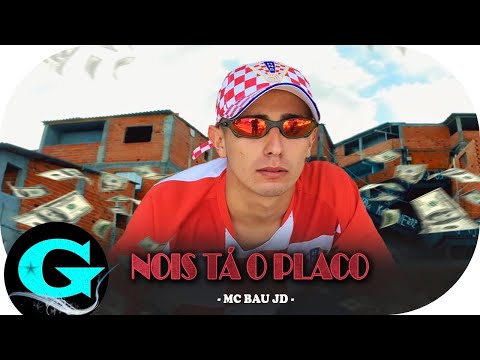 MC Bau JD - Nois Tá o Placo (Áudio Oficial) DJ Gui Da Norte Lançamento 2020