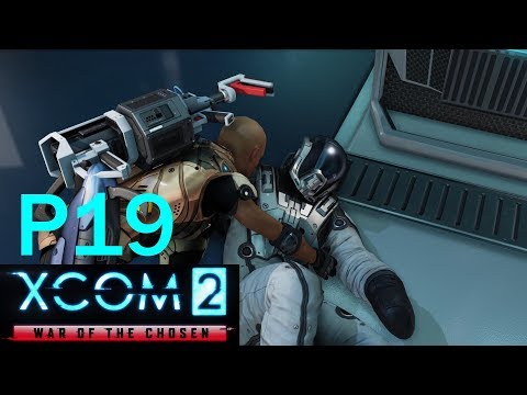 War of the Chosen: XCOM 2 Casual Play - Part 19 The Hunter & Forge Mission (Commander Difficulty)