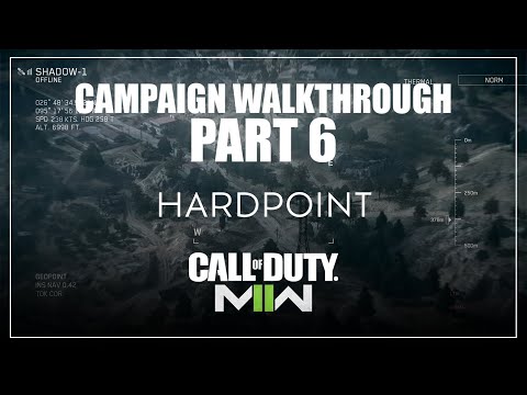 Call of Duty Modern Warfare II (2022) Campaign Walkthrough Part 6 | Hardpoint.