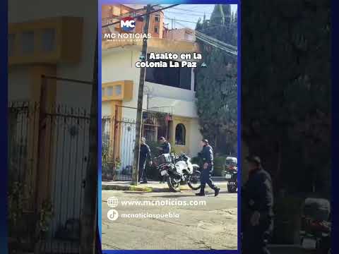 🚔 Asalto en la colonia #LaPaz 🚔