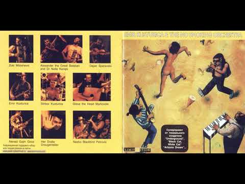 Emir Kusturica & The No Smoking Orchestra - Unza Unza Time (2000's Limited Edition - Full Album)