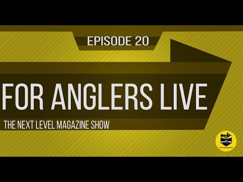 For Anglers Live - The Next Level Magazine Show - With Special Guest - Riaan Alleman