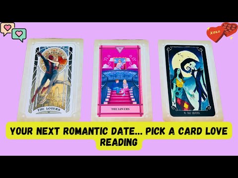 Your Next Romantic Date 🌹❤️🥰 Pick A Card Love Tarot Reading 