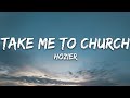 Hozier - Take Me To Church (Lyrics)